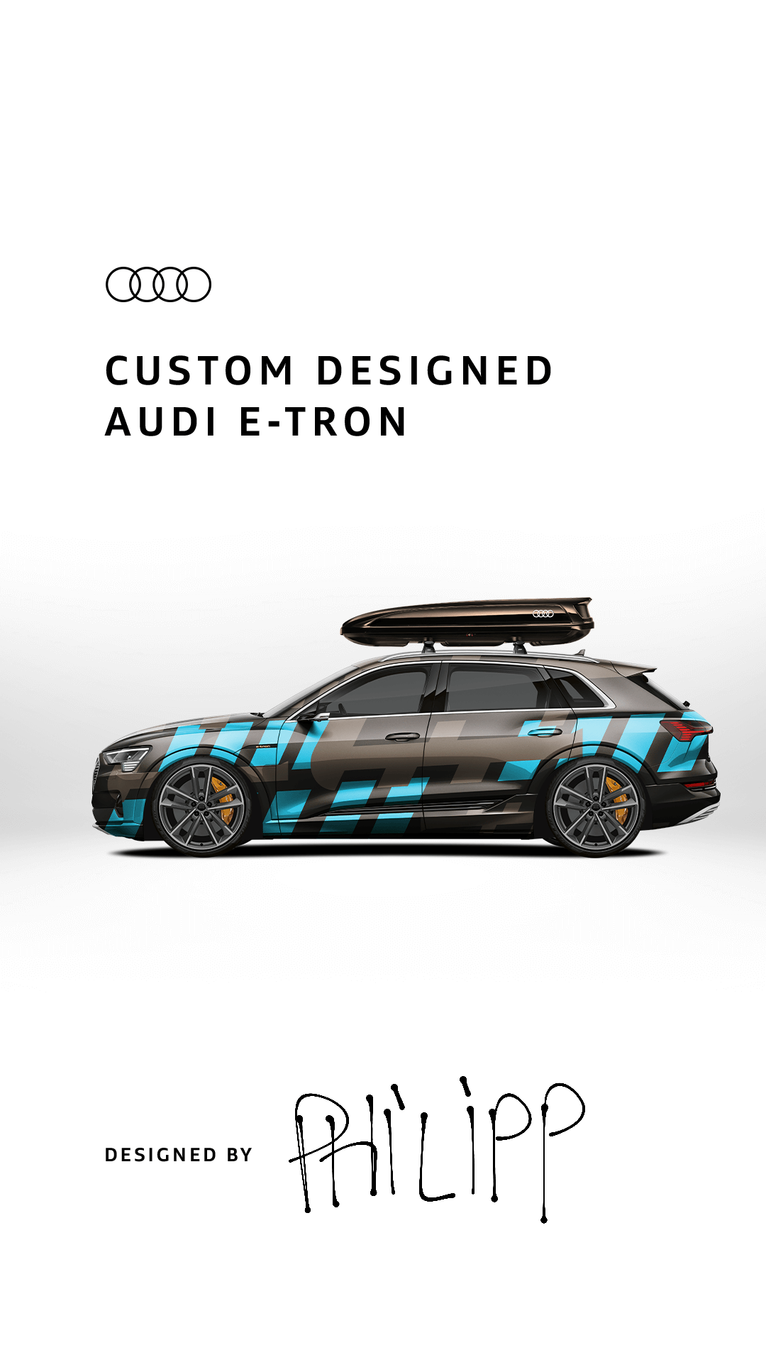 #custometron, Custom Audi e-tron social Campaign, Designed by Philipp Mandler